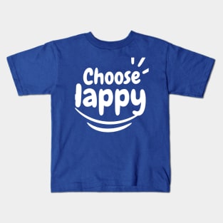 Choose happy, positive vibes, motivational design Kids T-Shirt